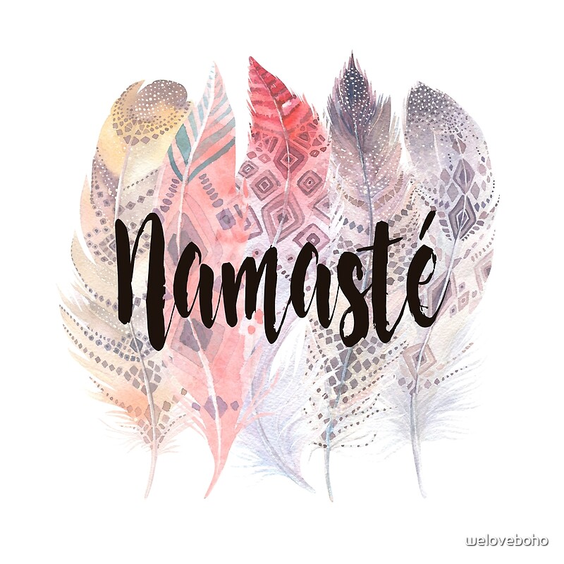 “Namasté” by weloveboho | Redbubble