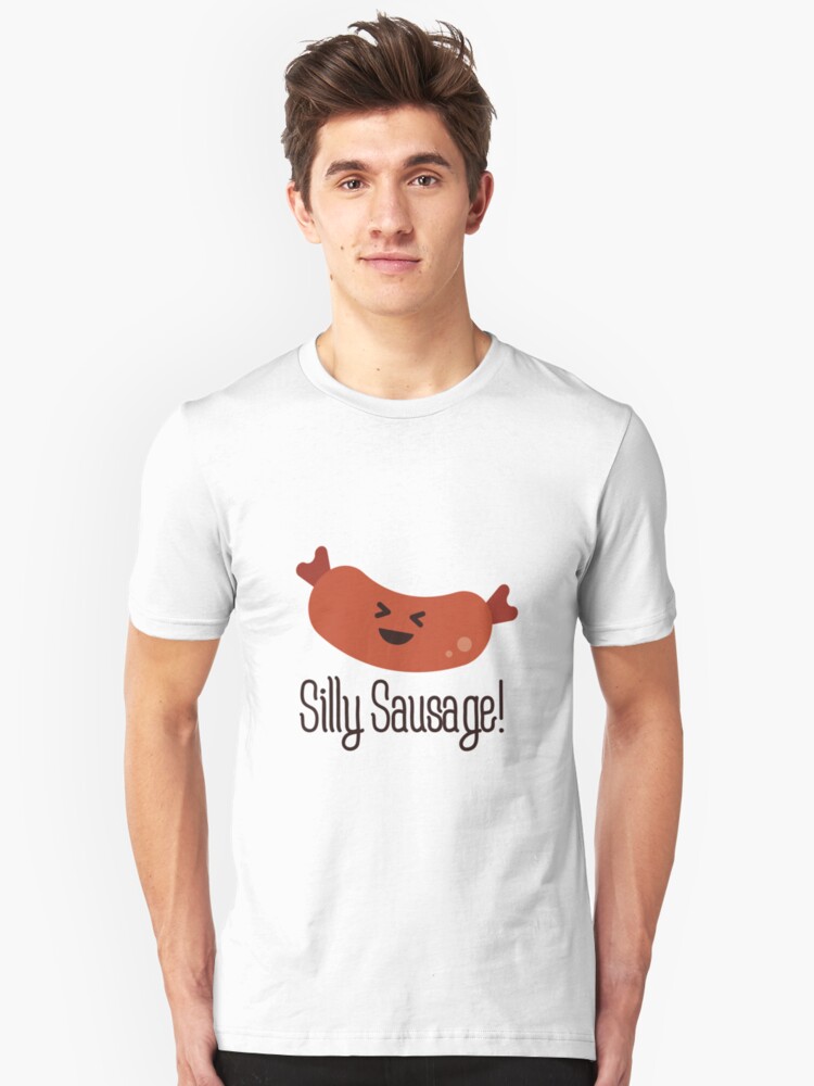 Silly Sausage T Shirt By Psf130 Redbubble