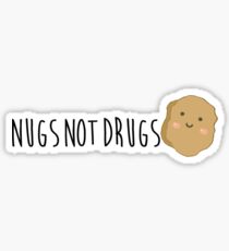 Nugs not drugs Sticker