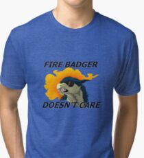 Fire Badger Doesn't Care Tri-blend T-Shirt