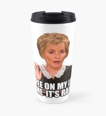 Don't pee on my leg and tell me it's raining Travel Mug