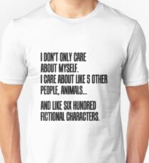I Dont Only Care About Myself Unisex T-Shirt