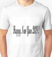 Happy New Year 2018 !   Unisex T-Shirt