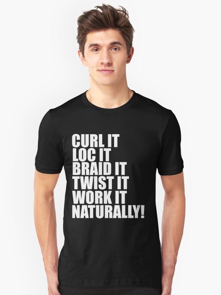 Curl Loc Braid Natural Hair Pride Locs Nappy Kinky T Shirt By