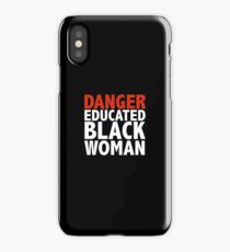 Danger Educated Black Woman Black is Beautiful Pride iPhone Case