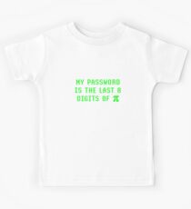 Math Joke - Mein Passwort ist die letzten 8 Ziffern von Pi Kinder T-Shirt