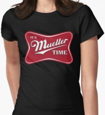 Es ist Mueller Time Verräter Tailliertes T-Shirt für Frauen