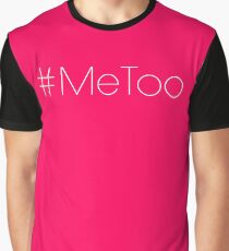 #MeToo Graphic T-Shirt