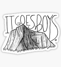 it goes, boys. Sticker