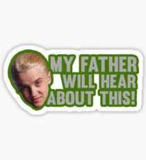 My father will hear about this! Sticker