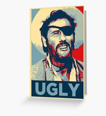 Ugly - The Good, The Bad and The Ugly Greeting Card