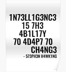 Intelligence is the ability to adapt to change! Poster