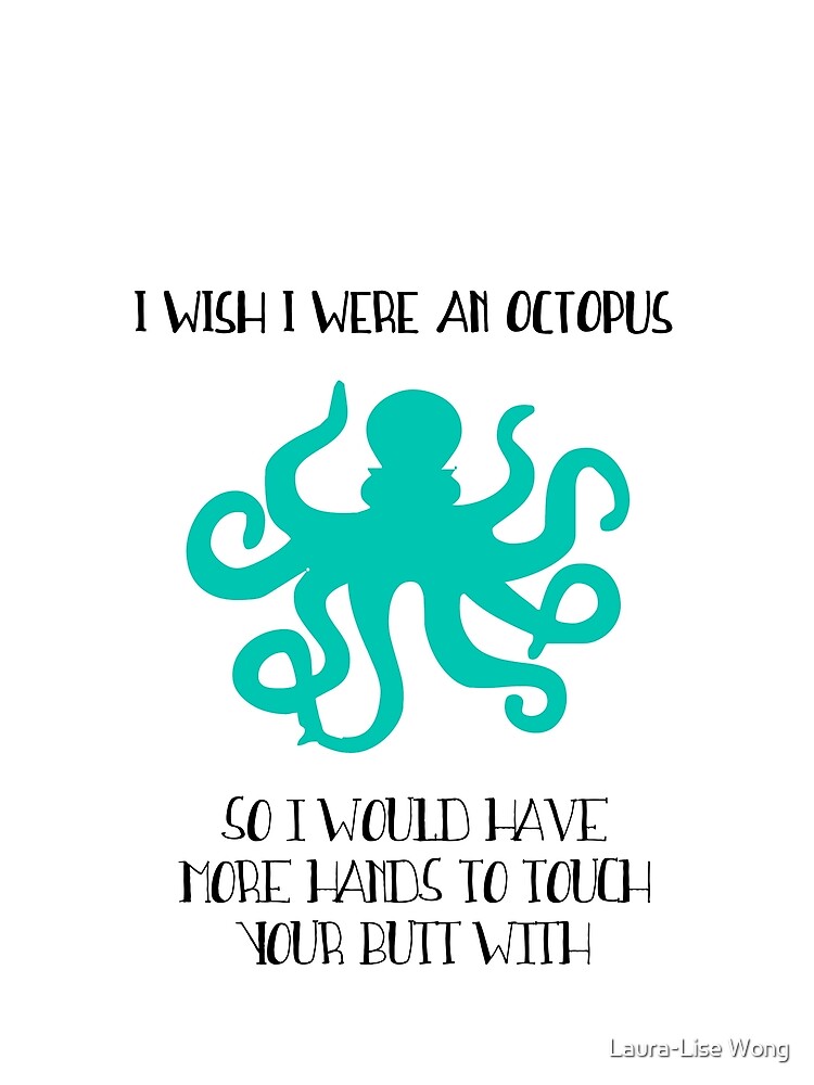 I wish I were an octopus by crazycanonmom