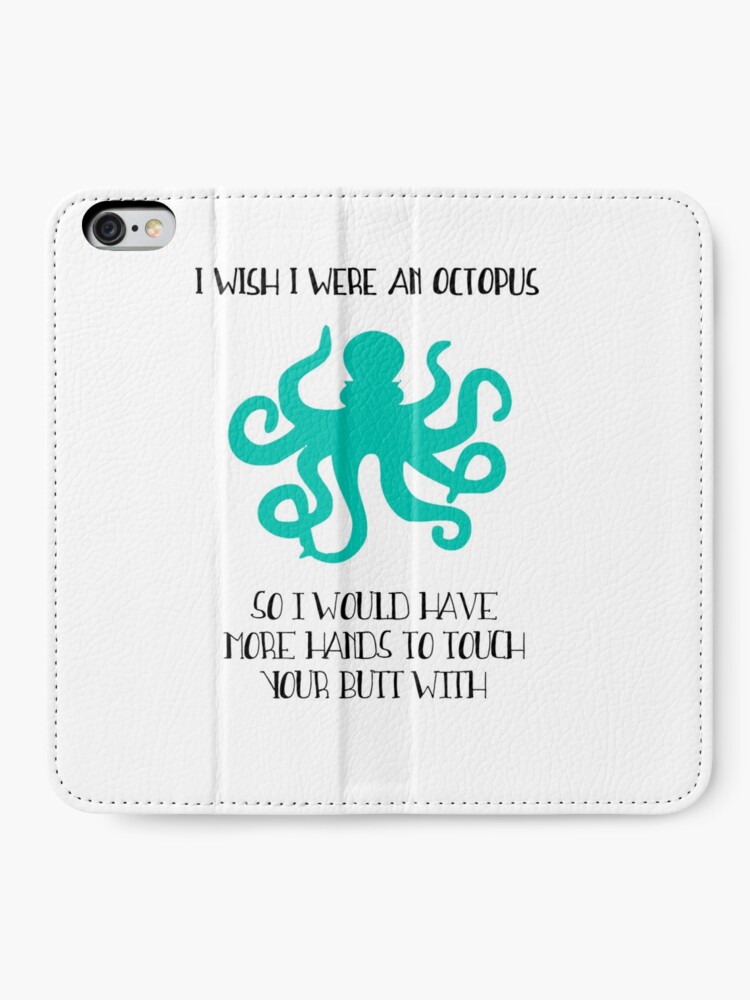 Alternate view of I wish I were an octopus iPhone Wallet