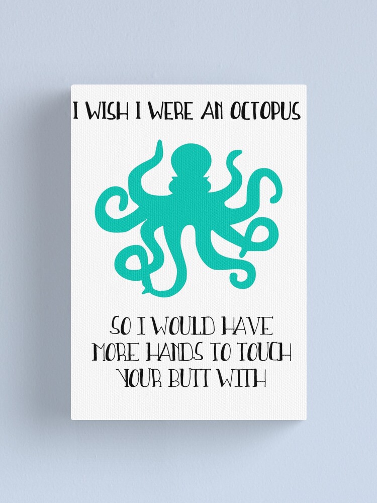 Alternate view of I wish I were an octopus Canvas Print