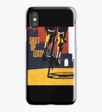 shut up legs iPhone Case