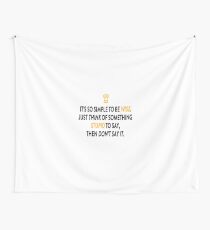 Be Wise Not Stupid So Simple Wall Tapestry