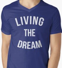 Living The Dream Quote Men's V-Neck T-Shirt