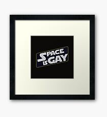Space is Gay Framed Print