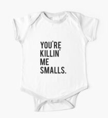 You're Killin' Me Smalls The Sandlot Text Art One Piece - Short Sleeve