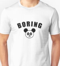 Boring Unisex T-Shirt
