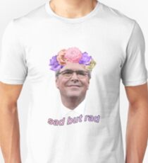 Rad But Sad Jeb Bush Unisex T-Shirt