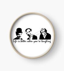 Life is better when you're laughing (Charles Chaplin, Groucho Marx and Woody Allen) Clock