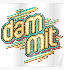 DAMMIT Poster