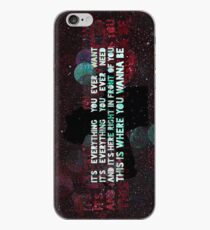 Where You Wanna Be iPhone Case