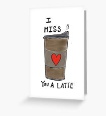 I Miss You Card, I Miss You A Latte, Cute Missing You Card Greeting Card
