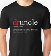 Mens Druncle T-Shirt - Cool & Funny Uncle T-Shirt Unisex T-Shirt