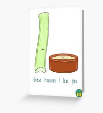 Guess hummus I love you... Greeting Card