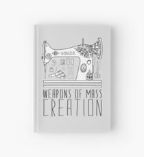 Weapons Of Mass Creation - Sewing Hardcover Journal