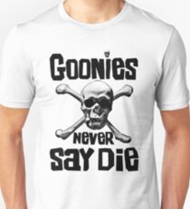 The Goonies - GOONIES NEVER SAY DIE T Shirt Unisex T-Shirt