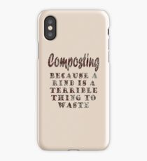 Composting Because a Rind is a Terrible Thing to Waste iPhone Case