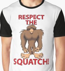 RESPECT THE SQUATCH!!!! Graphic T-Shirt