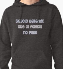 siguelo bailando Pullover Hoodie