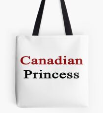 Canadian Princess Tote Bag