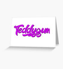 Everything new in 2018 - The new Teddygun lettering is here! Greeting Card