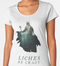 Liches Be Crazy - Lich D&D / DnD / Dungeons and Dragons Typography Art Women's Premium T-Shirt