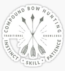 Compound Bow Hunting, Traditional Knowledge - Instinct Skill Patience, Traditional Bow Arrow Hunter gift Sticker