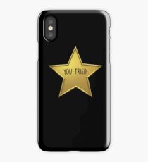 You Tried Gold Star iPhone Case