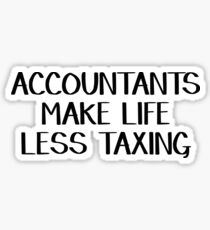 Accountants make life less taxing Sticker