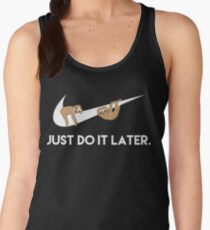 Just Do It Later. Sloths. Women's Tank Top