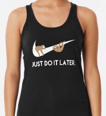 Mach es einfach später. Faultiere. Tanktop für Frauen
