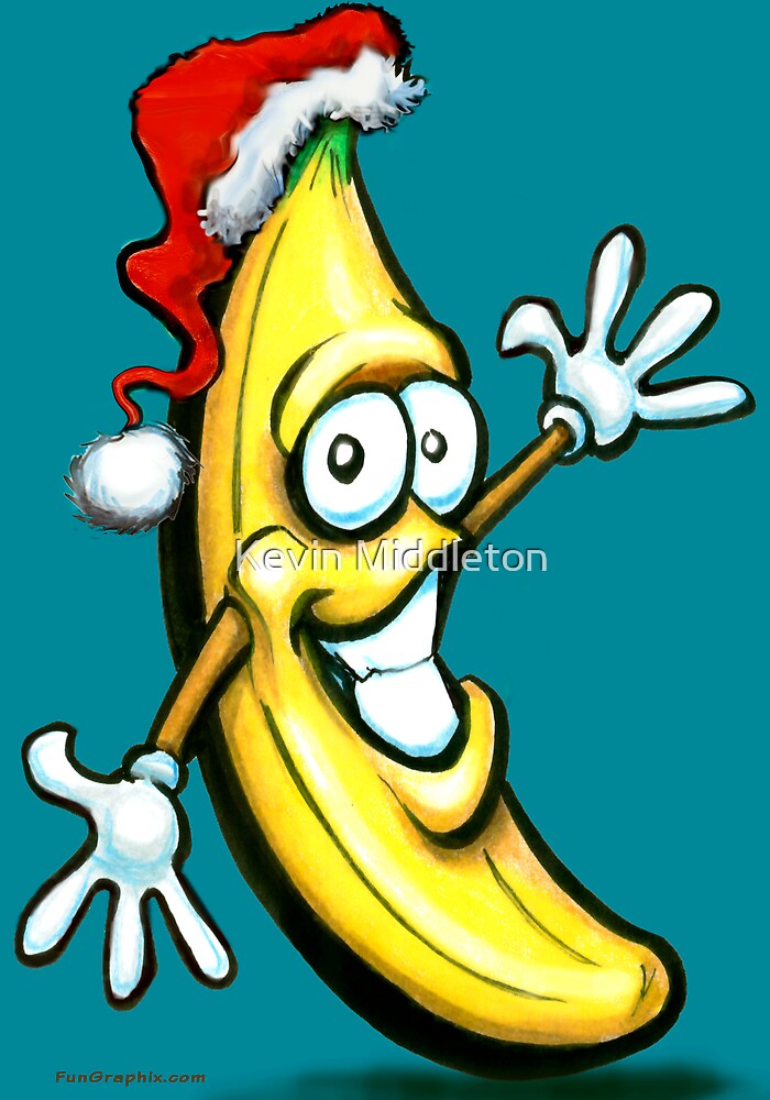 &quot;Merry Christmas Banana Happy New Year&quot; by Kevin Middleton | Redbubble