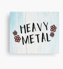 HEAVY METAL Canvas Print