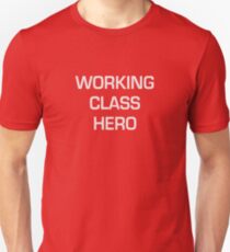 Working class hero Unisex T-Shirt
