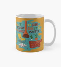I deserve the world Mug