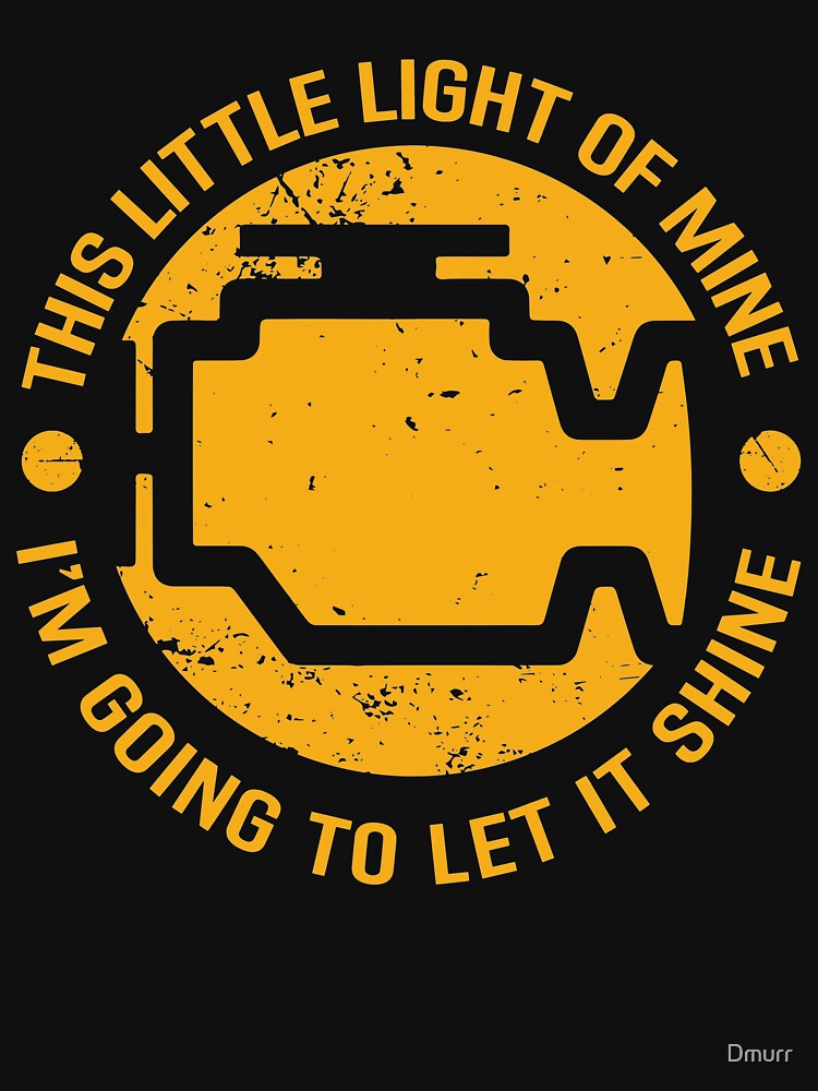 this little light of mine check engine shirt